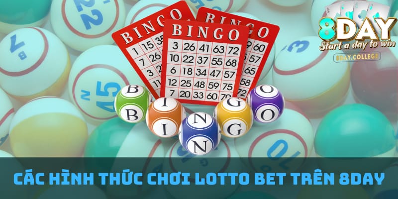 cac-phuong-phap-dat-cuoc-lotto-bet-da-dang-tren-8day