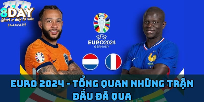 euro-2024-tong-quan-nhung-tran-dau-da-qua