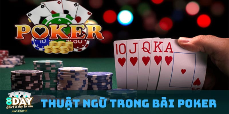 hieu-ro-cac-thuat-ngu-dac-biet-trong-luat-choi-poker